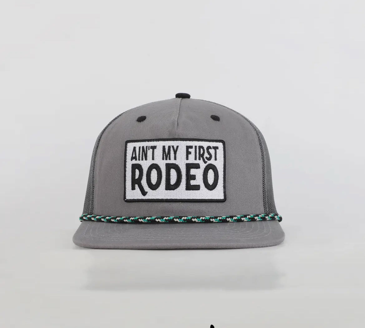 Ain't My First Rodeo Hat